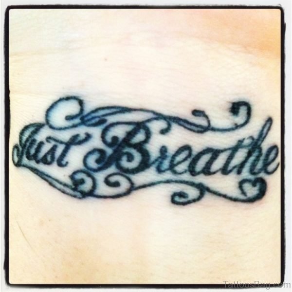 Just Breathe Tattoo On Wrist