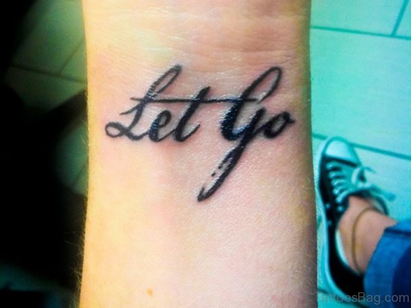 Let Go Wording Tattoo
