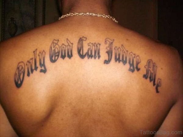 Only God Can Judge Me Old English Tattoo