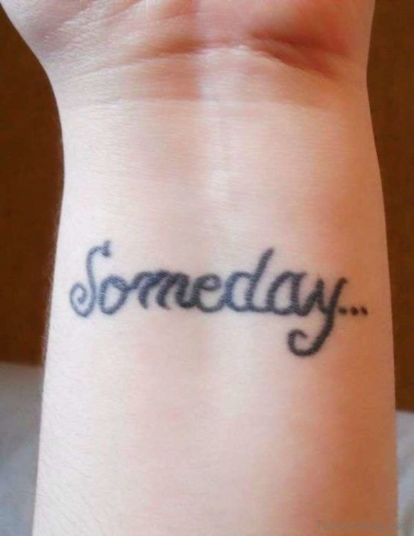 Someday Word Tattoo
