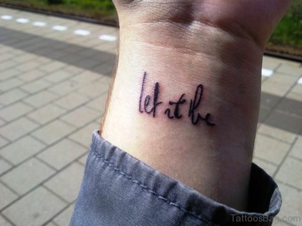 Attractive Let It Be Wrist Tattoo Design 