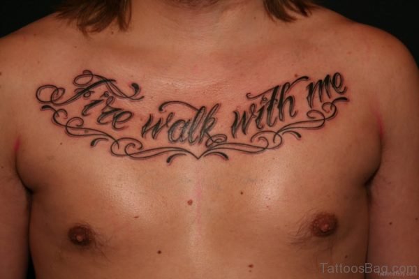 Awesome Wording Tattoo On Chest 