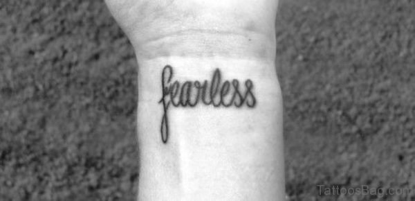 Fearless Wrist Tattoo Design 