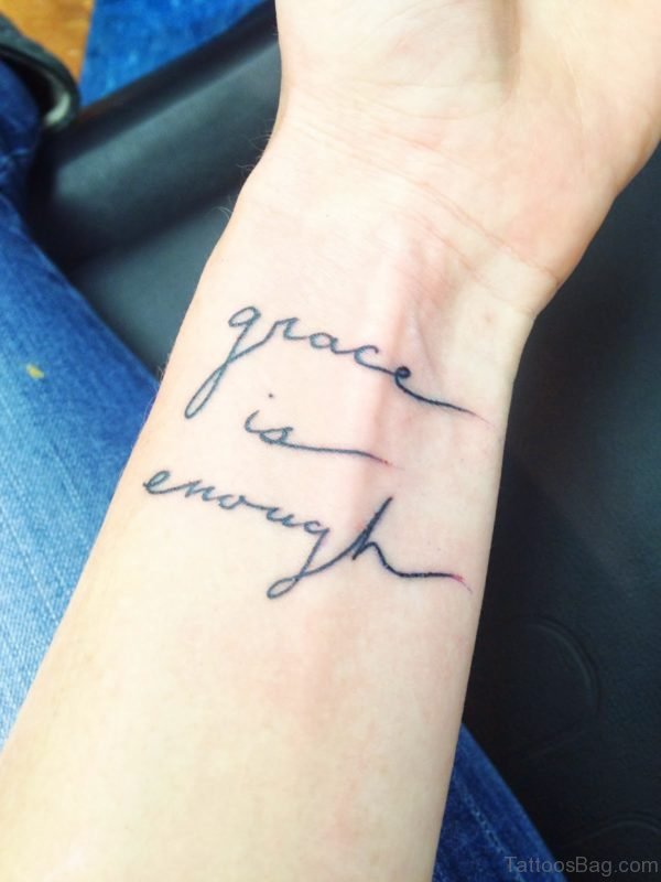 Grace Is Enough Tattoo On Wrist
