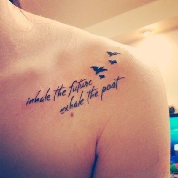 Inhale The Future Quote Tattoo