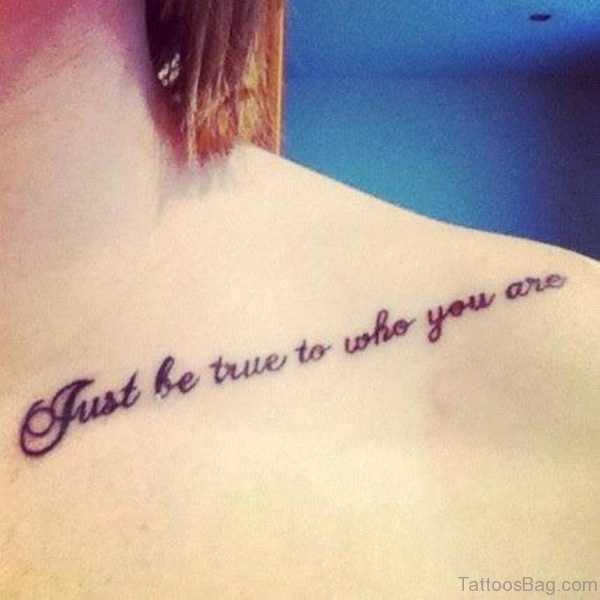 Just Be True Quote Tattoo