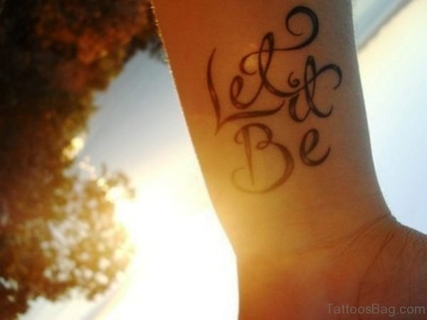 Let It Be Wrist Designer Tattoo