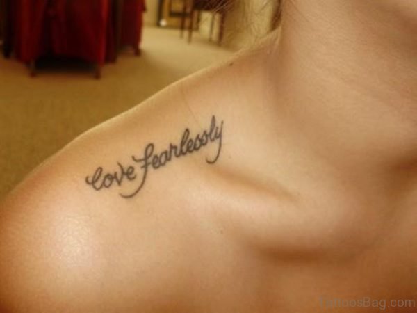 Love Fearlessly Quote Tattoo