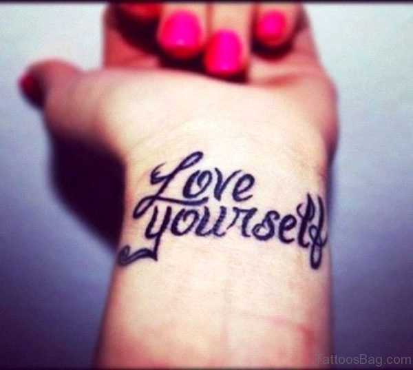 Love Yourself Wrist Tattoo