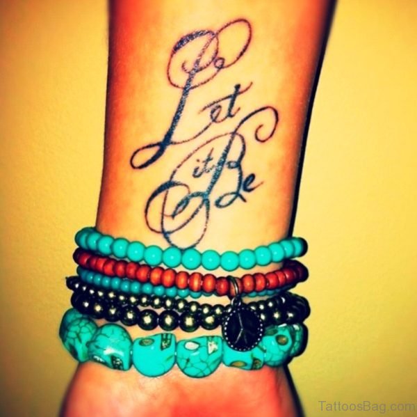 Stylish Let It Be Wrist Tattoo 