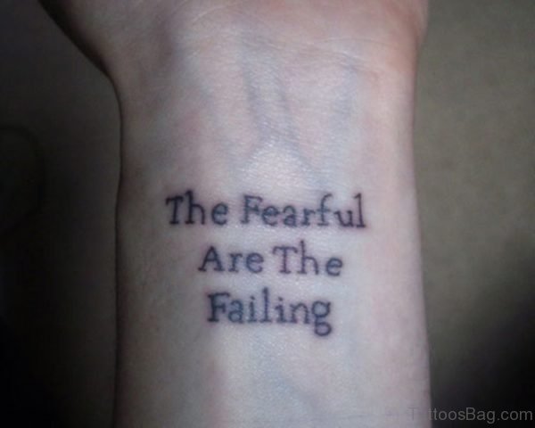The Fearful Quote Tattoo On Wrist