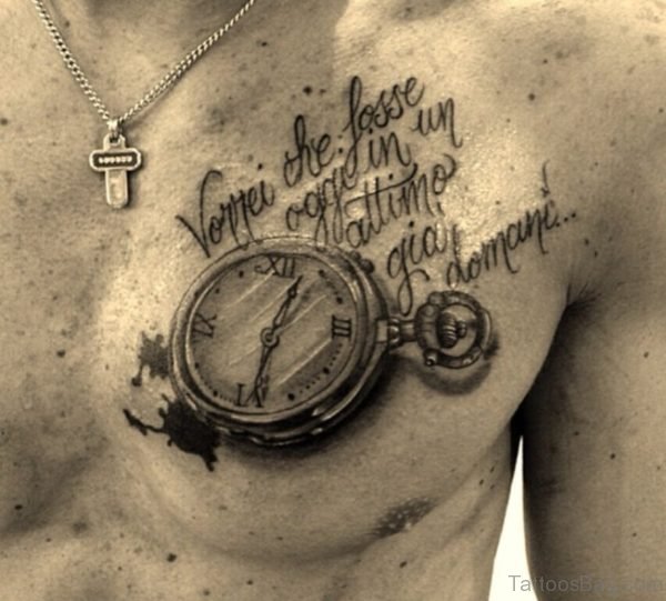Wording And Clock Tattoo On Chest