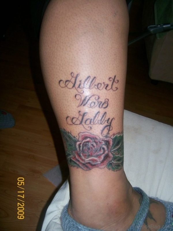 Wording And Rose Tattoo On Ankle