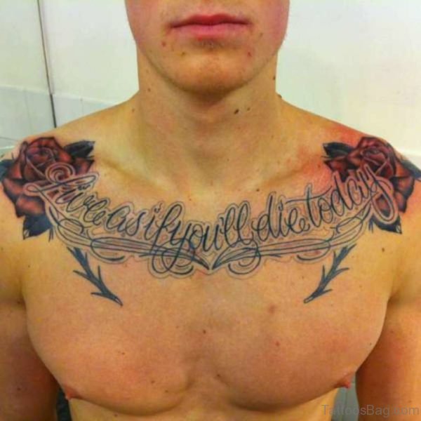 Wording And Rose Tattoo On Chest