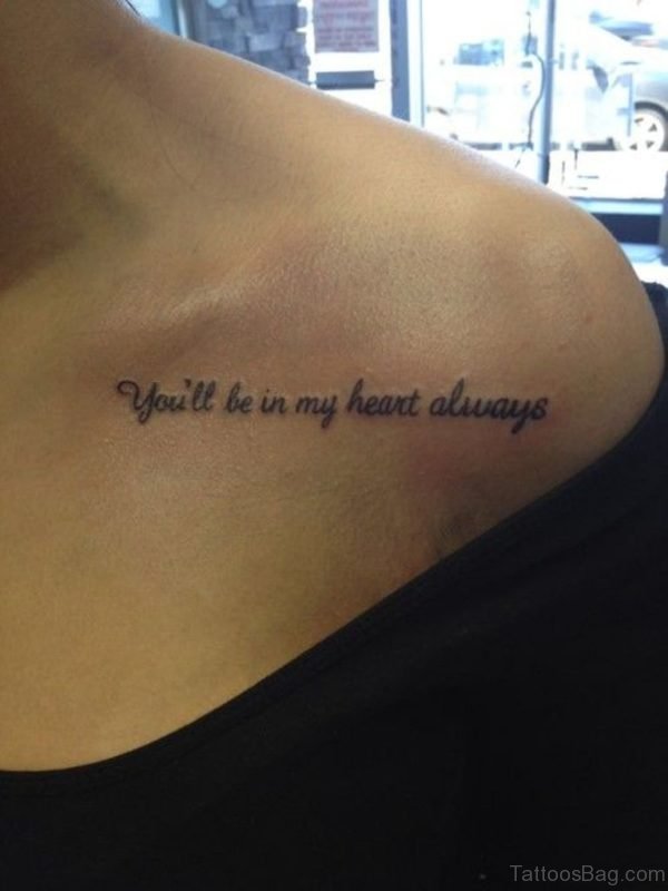 You Will Be In My Heart Quote Tattoo