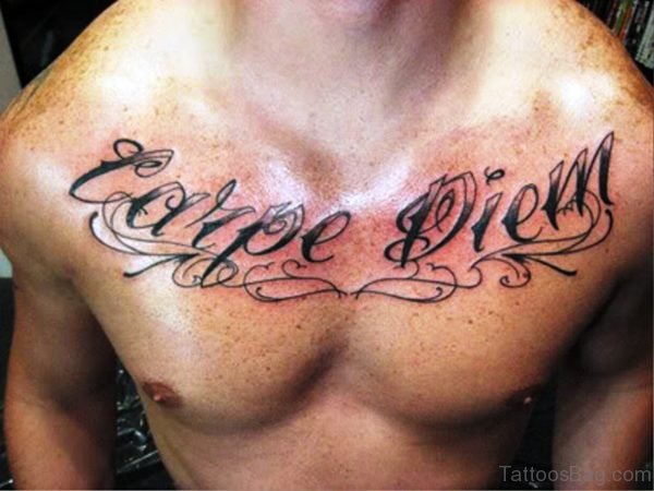 Amazing Carpe Diem Tattoo On Chest