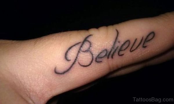 Believe Tattoo On Finger