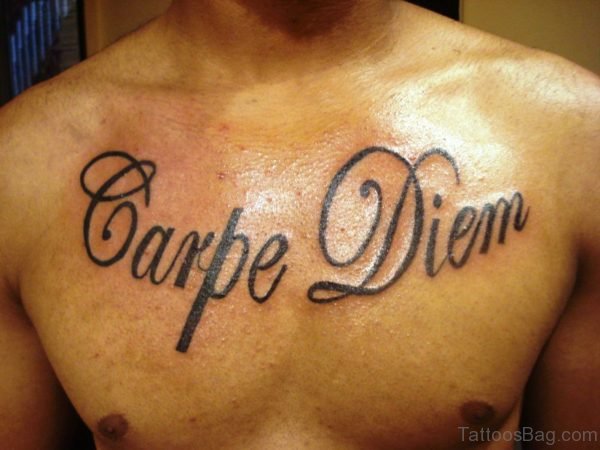 Delightful Carpe Diem Tattoo On Chest