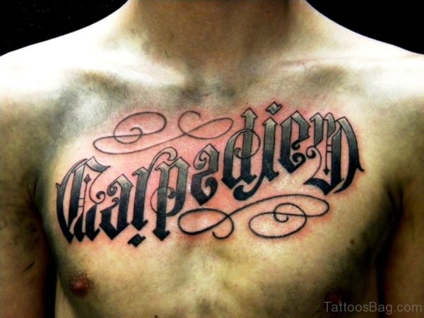 Excellent Carpe Diem Tattoo On Chest