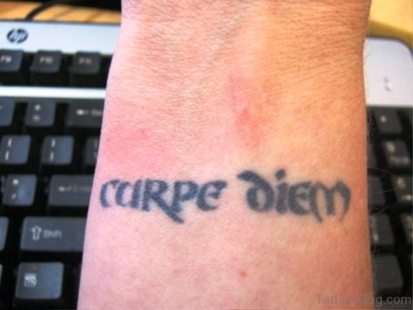 Fabulous Carpe Diem Tattoo On Wrist