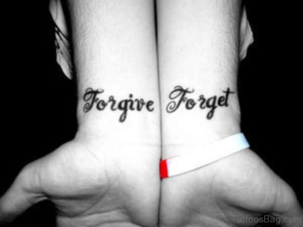 Forgive Forget Wrist Tattoo