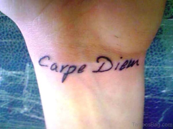 Pic Of Carpe Diem Tattoo On Wrist